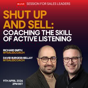Shut Up and Sell: Coaching The Skill of Active Listening