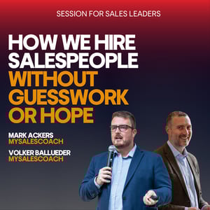 How We Hire Salespeople Without Guesswork or Hope
