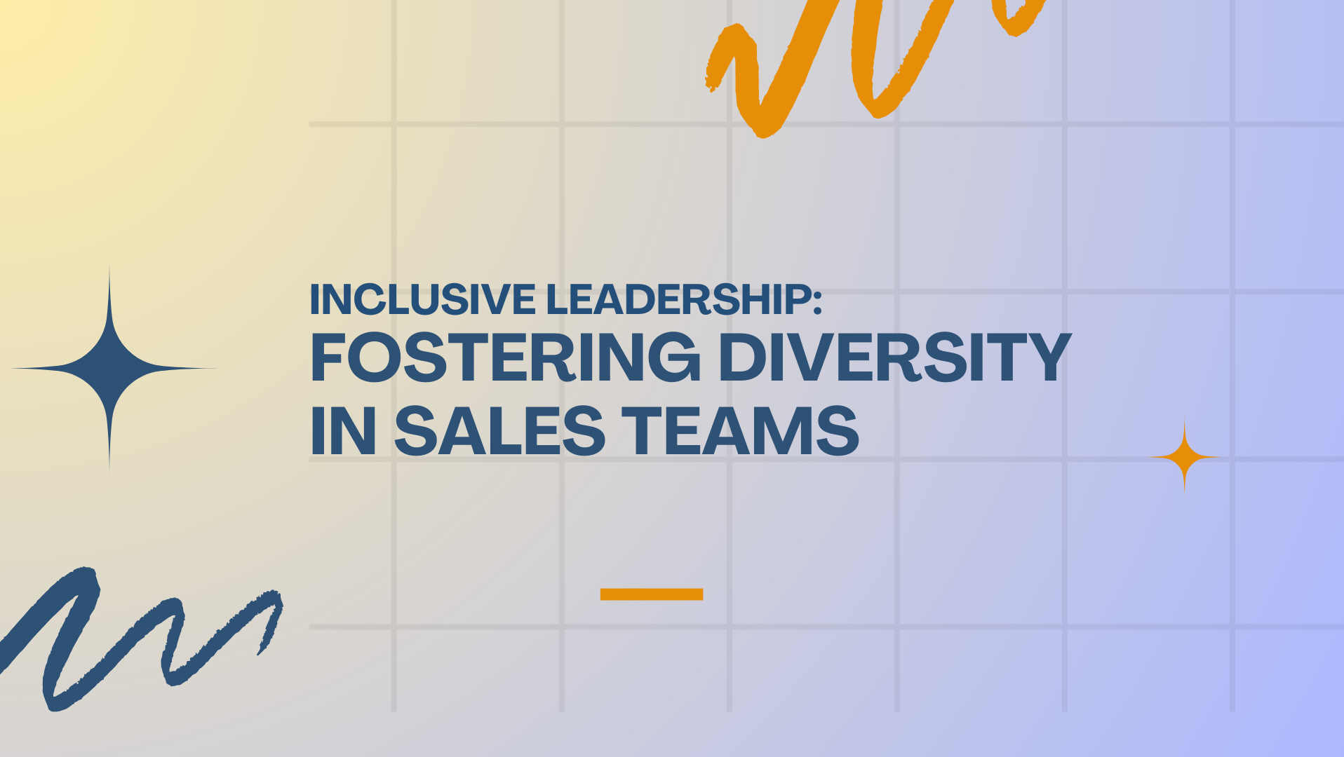 Inclusive Leadership: Fostering Diversity in Sales Teams